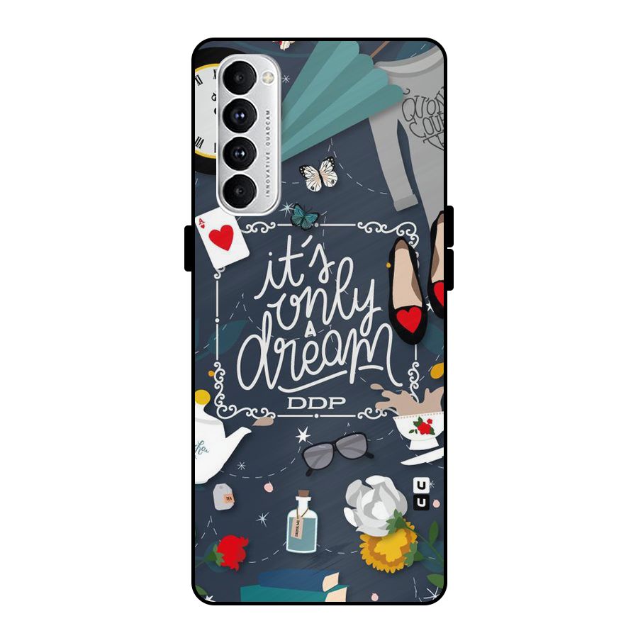 Only A Dream Metal Back Case for Oppo Reno4 Pro
