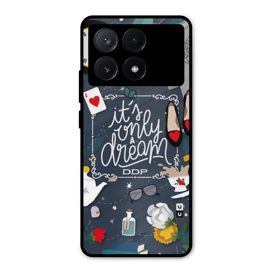 Only A Dream Metal Back Case for Poco X6 Pro