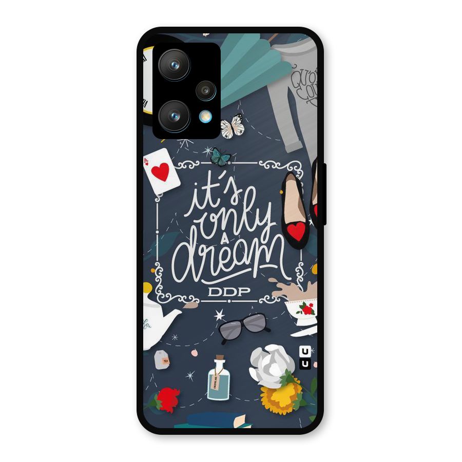 Only A Dream Metal Back Case for Realme 9 Pro Plus 5G