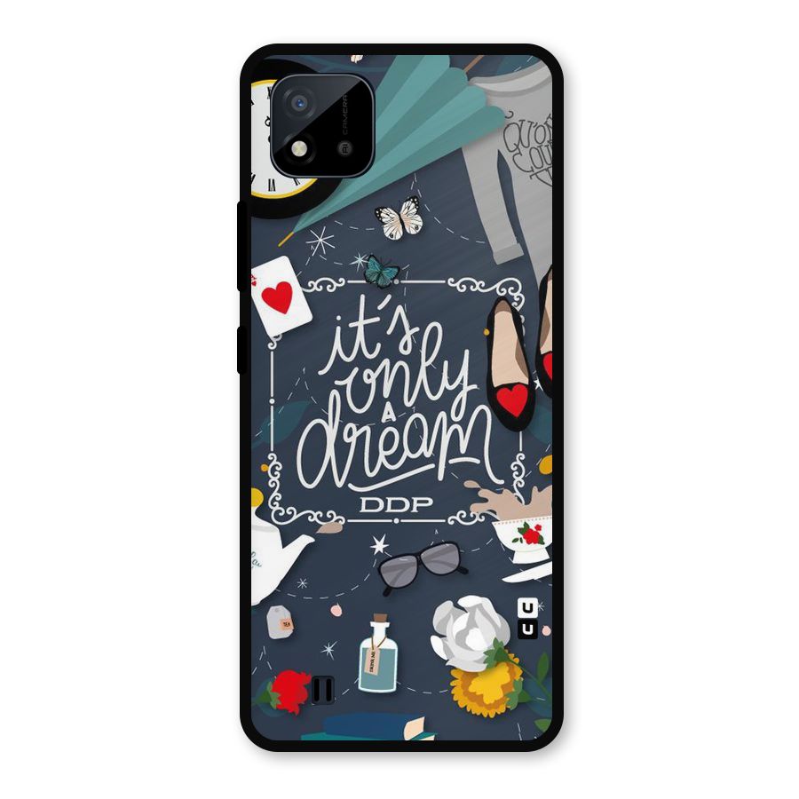 Only A Dream Metal Back Case for Realme C11 2021