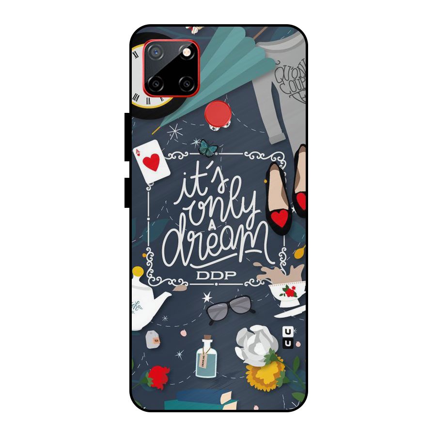 Only A Dream Metal Back Case for Realme C12