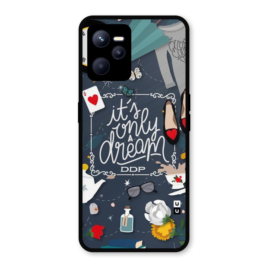 Only A Dream Metal Back Case for Realme C35