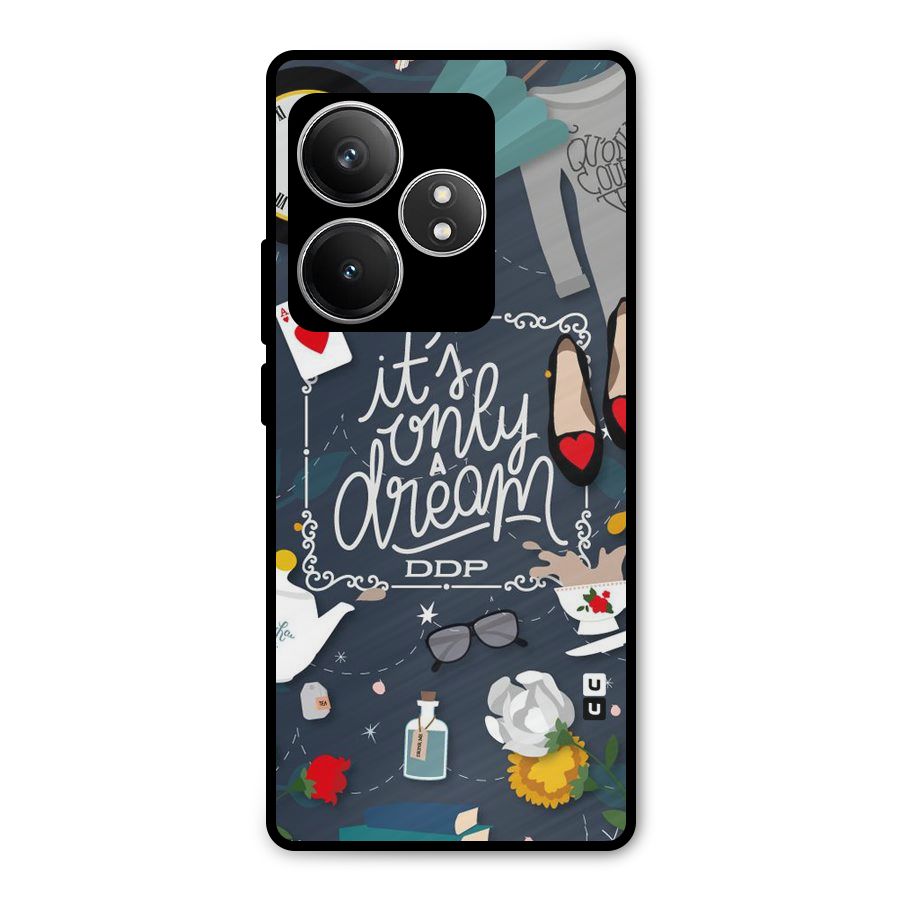 Only A Dream Metal Back Case for Realme GT 6T