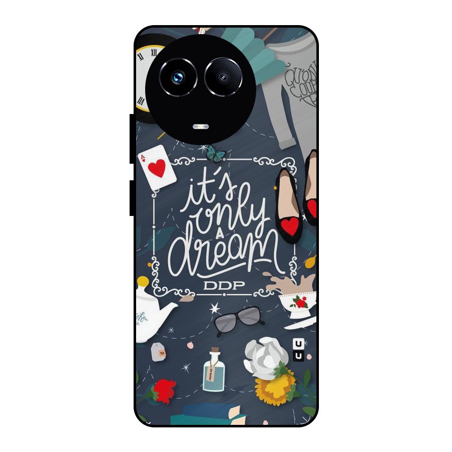 Only A Dream Metal Back Case for Realme Narzo 60X