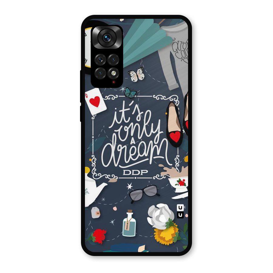 Only A Dream Metal Back Case for Redmi Note 11