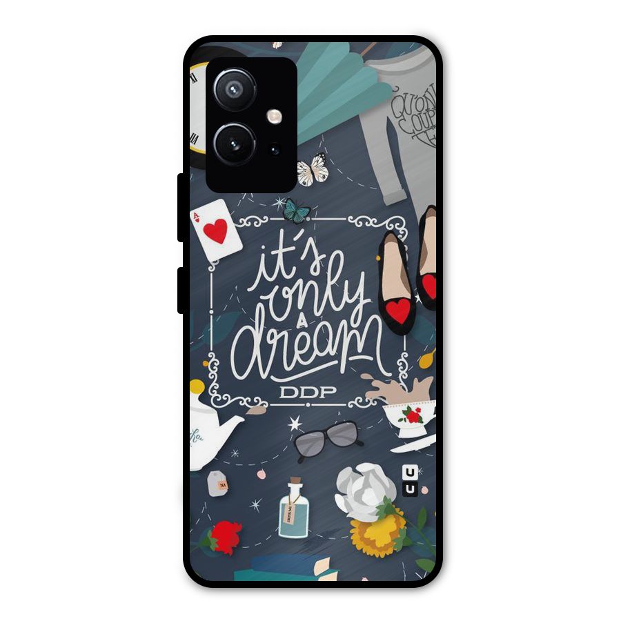 Only A Dream Metal Back Case for Vivo T1 5G