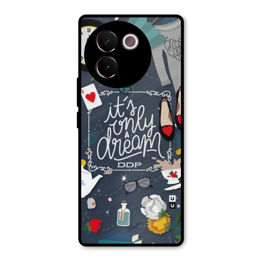 Only A Dream Metal Back Case for Vivo V30e