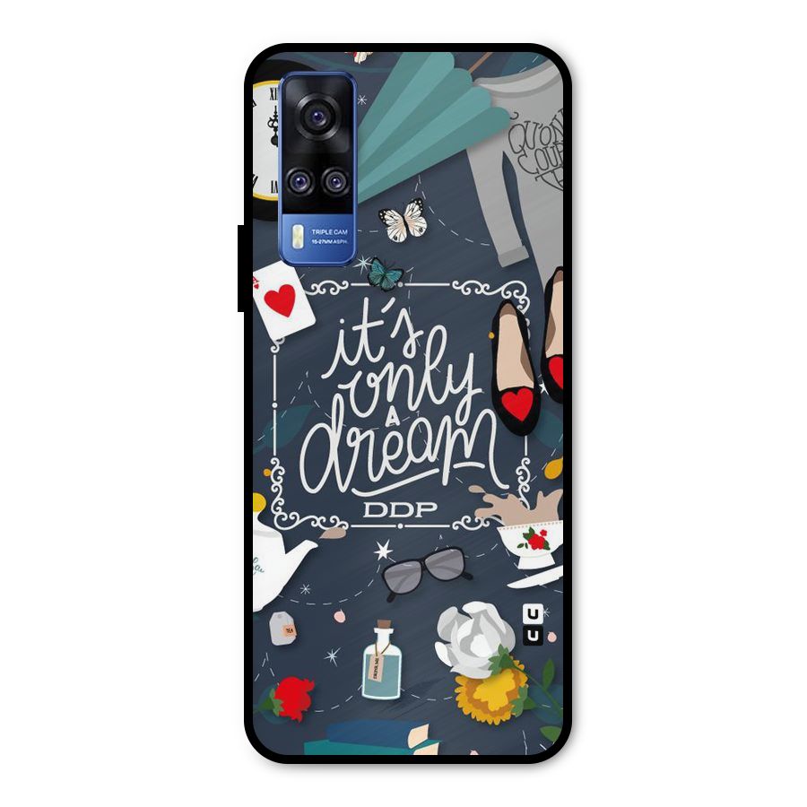 Only A Dream Metal Back Case for Vivo Y31