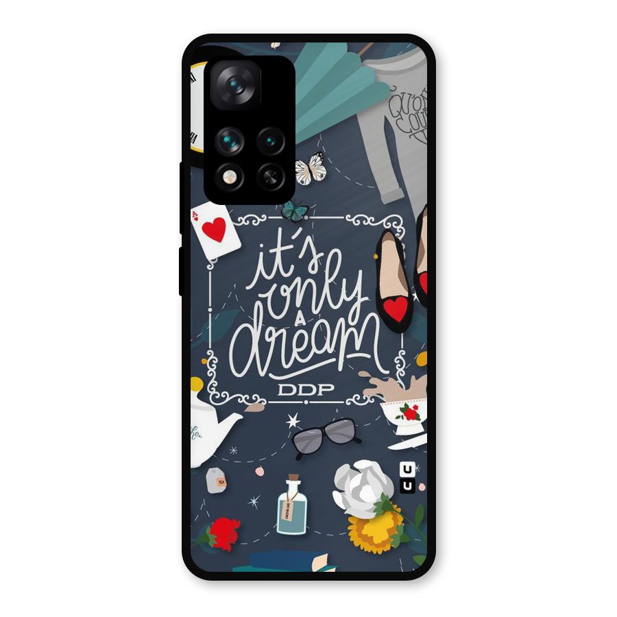 Only A Dream Metal Back Case for Xiaomi 11i Hypercharge 5G