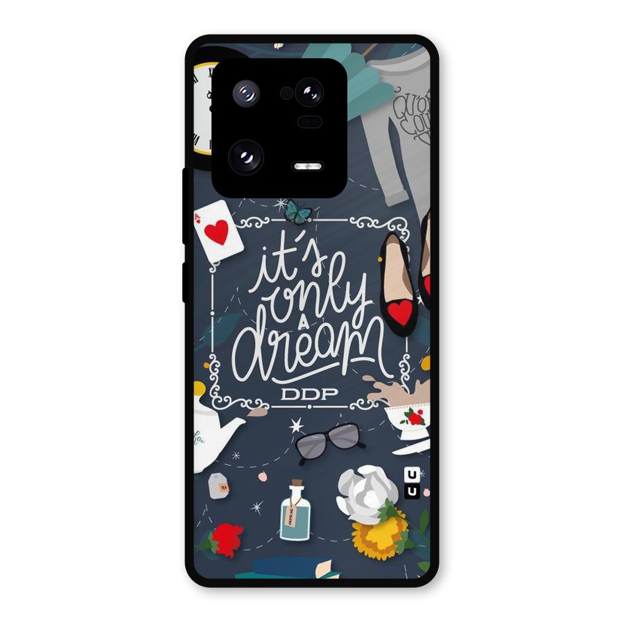 Only A Dream Metal Back Case for Xiaomi 13 Pro