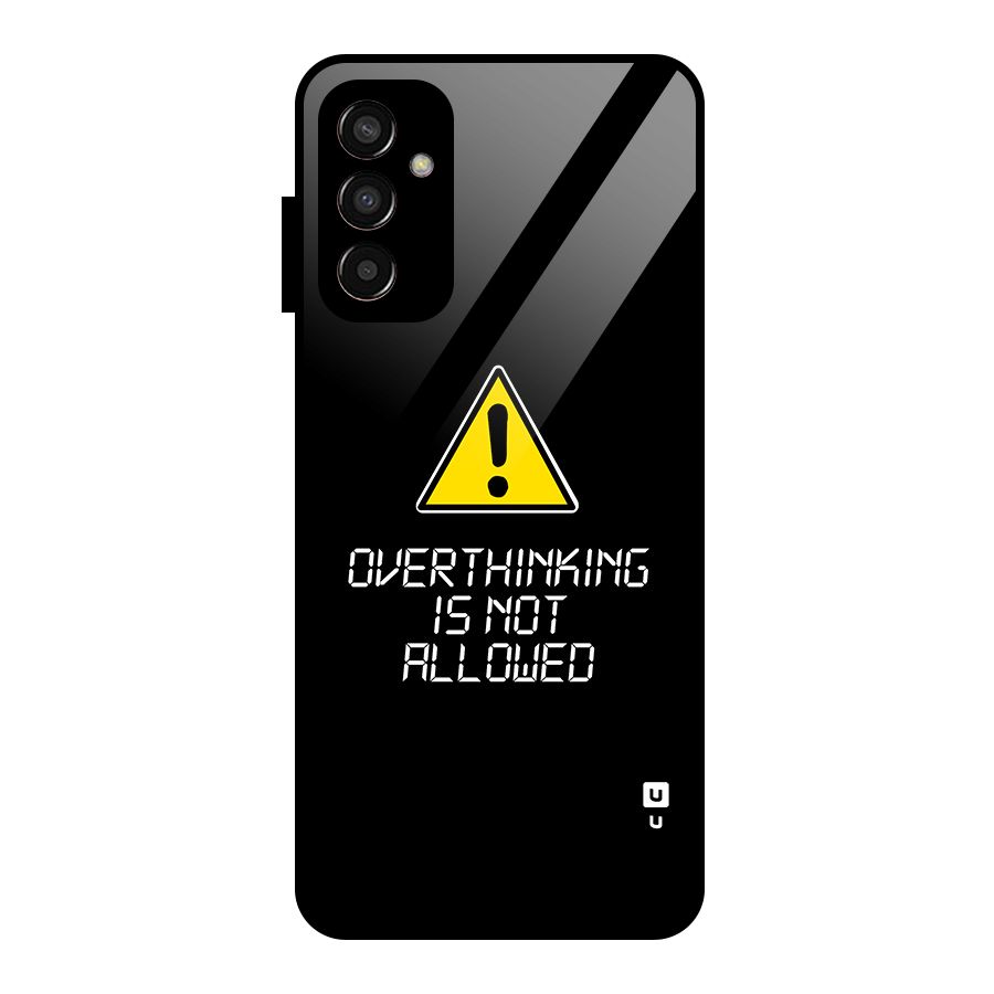 Over Thinking Glass Back Case for Galaxy F13
