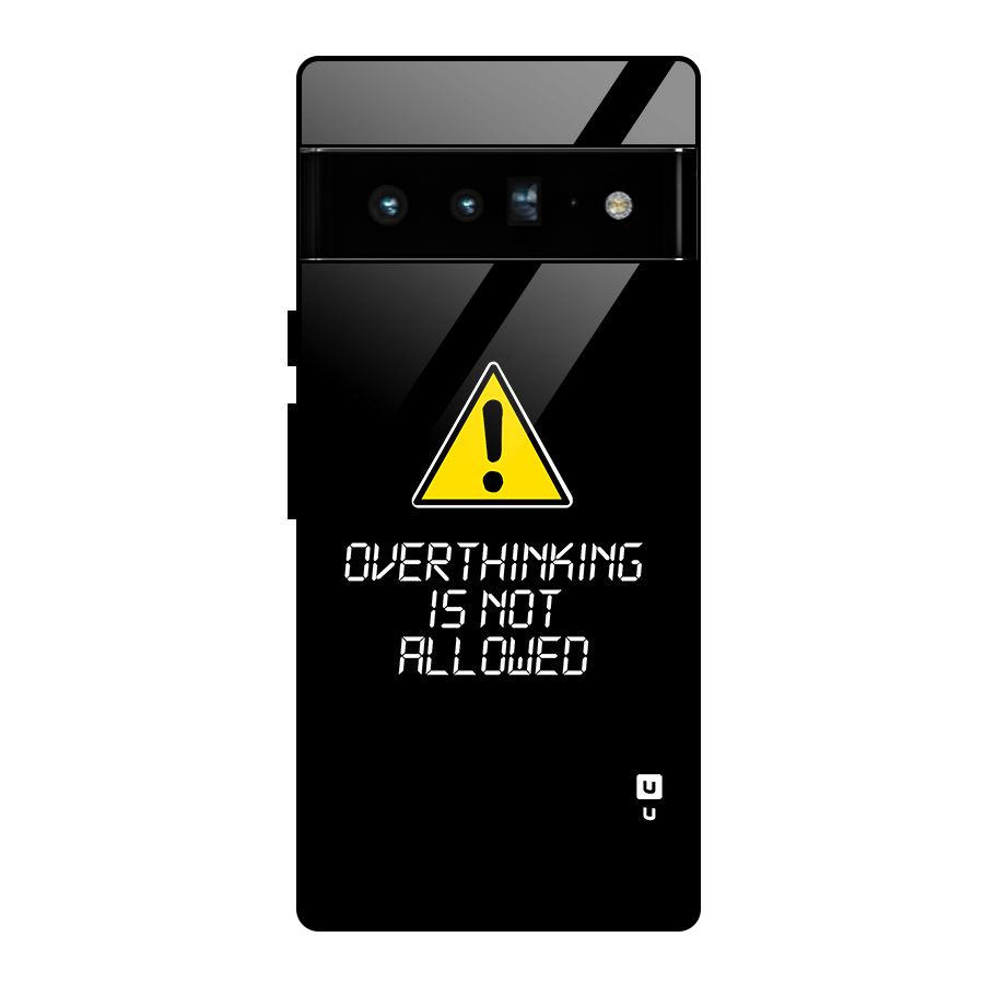 Over Thinking Glass Back Case for Google Pixel 6 Pro