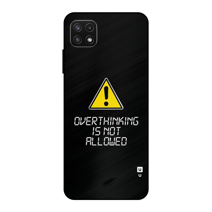 Over Thinking Metal Back Case for Galaxy A22 5G