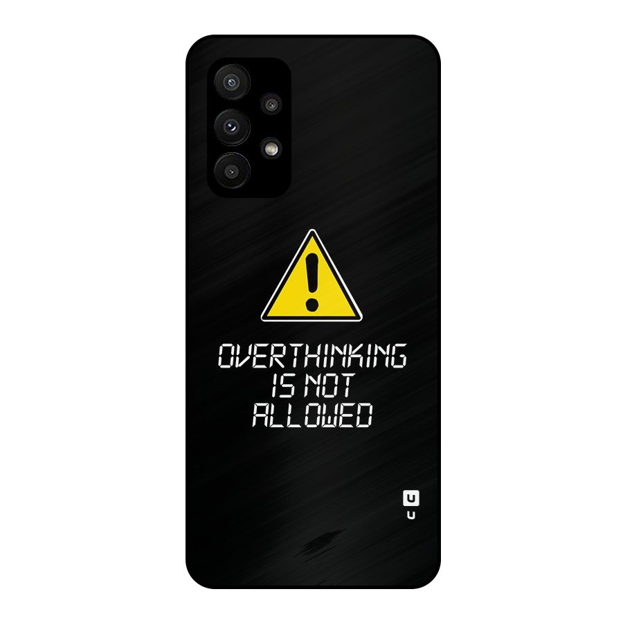 Over Thinking Metal Back Case for Galaxy A23
