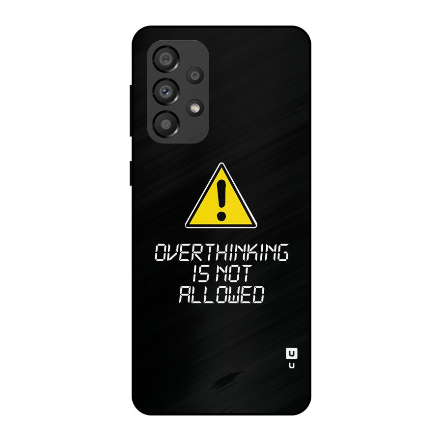 Over Thinking Metal Back Case for Galaxy A33 5G