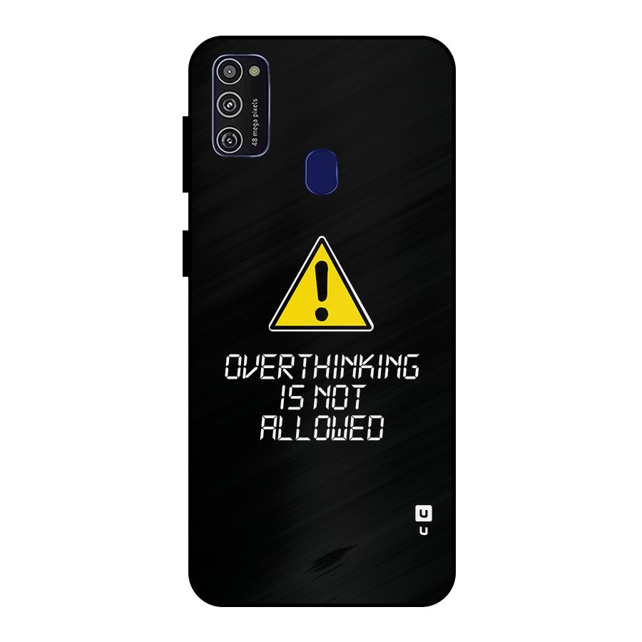 Over Thinking Metal Back Case for Galaxy M21