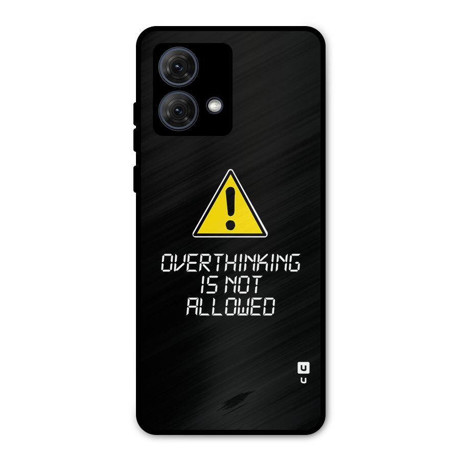 Over Thinking Metal Back Case for Moto G84