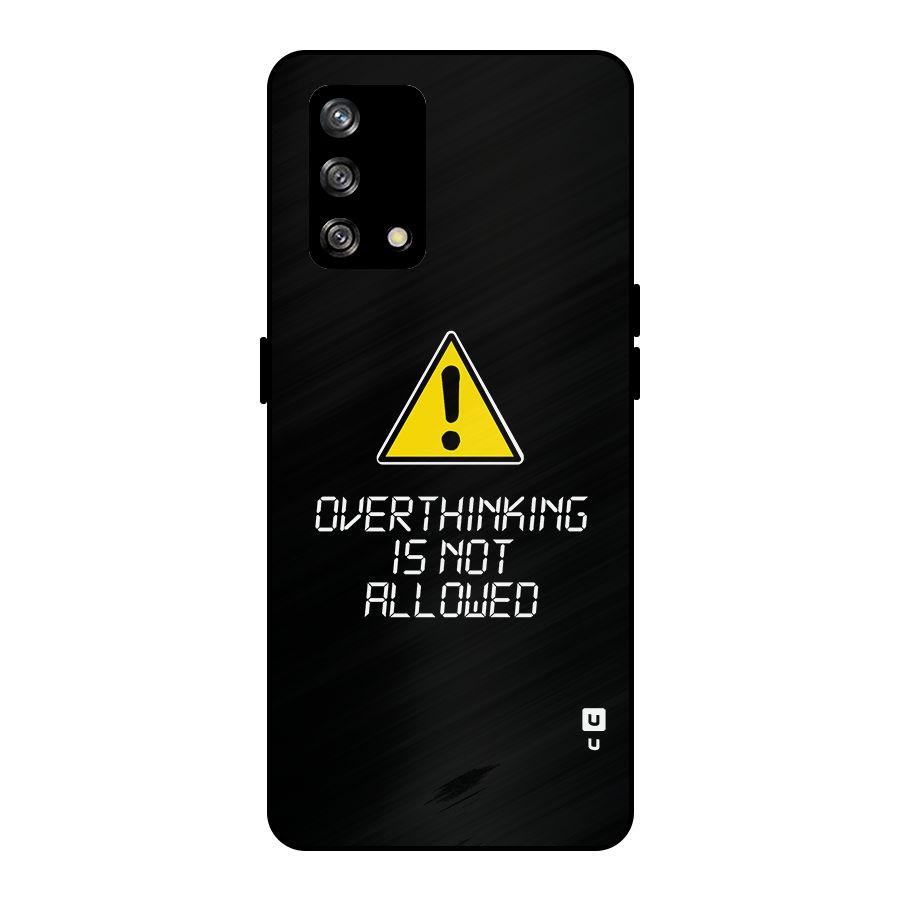 Over Thinking Metal Back Case for Oppo F19
