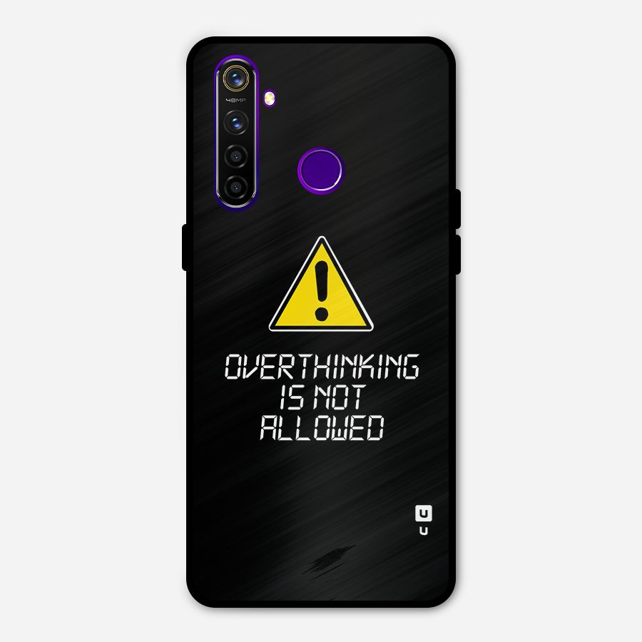 Over Thinking Metal Back Case for Realme 5 Pro