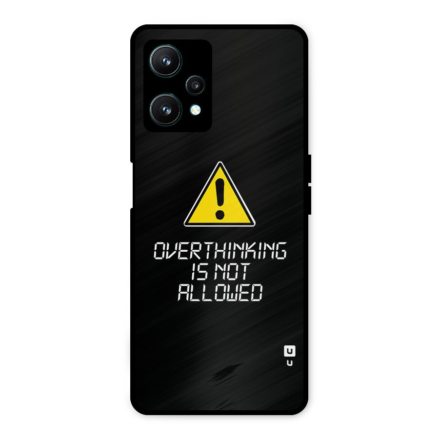 Over Thinking Metal Back Case for Realme 9 Pro 5G