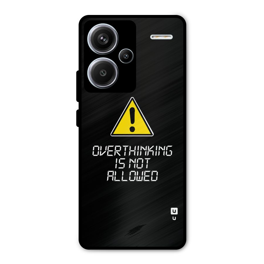 Over Thinking Metal Back Case for Redmi Note 13 Pro Plus