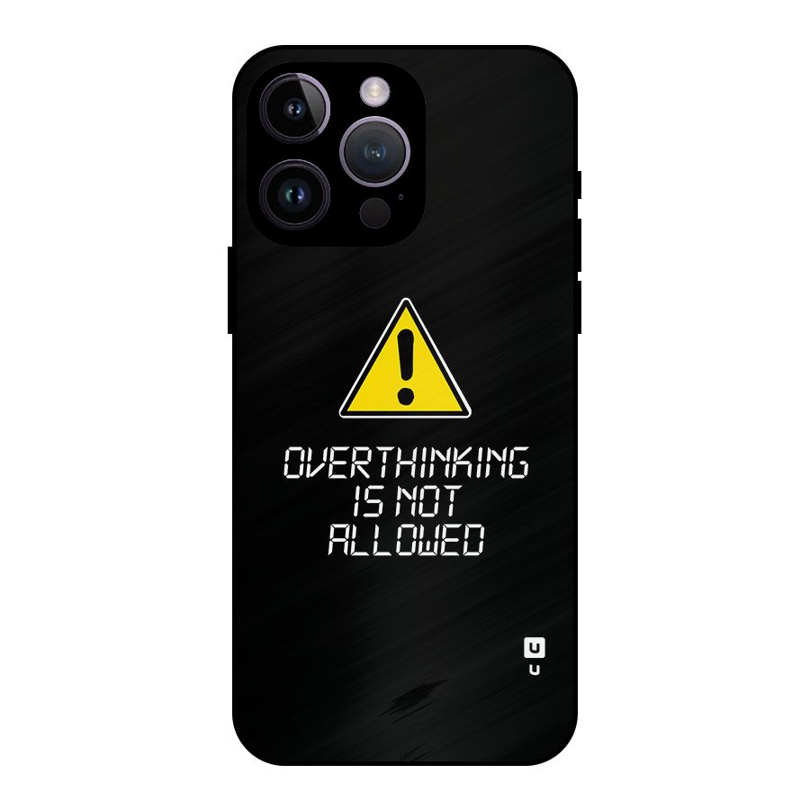 Over Thinking Metal Back Case for iPhone 14 Pro Max