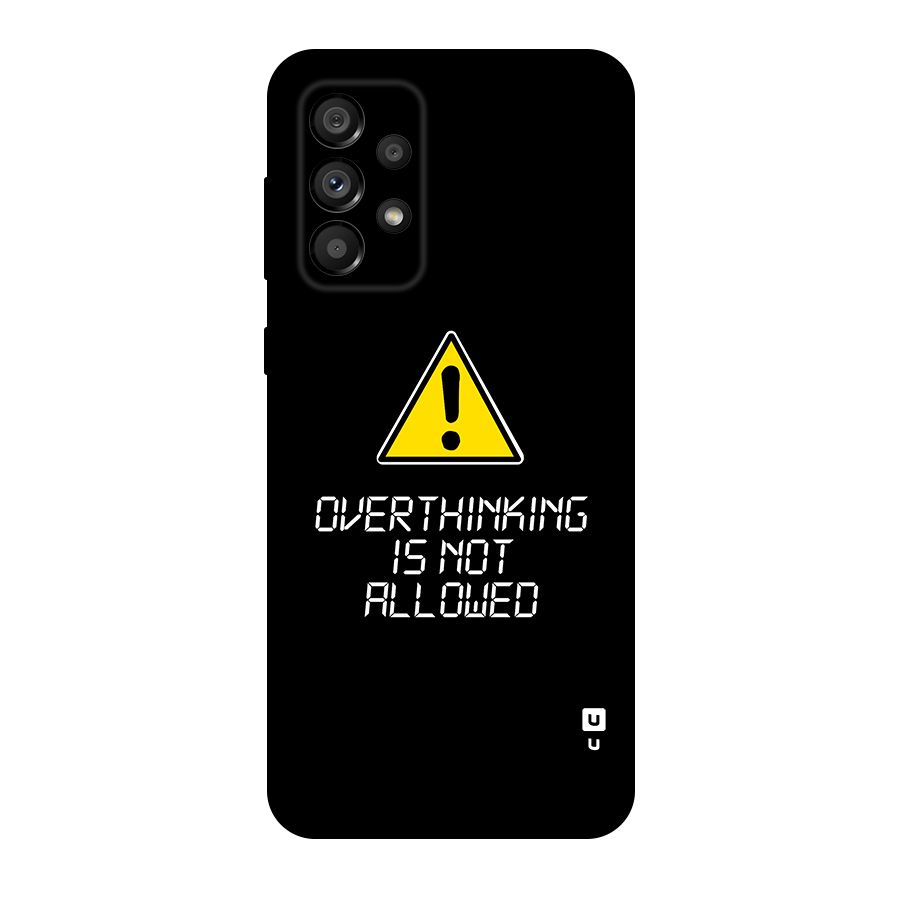Over Thinking Original Polycarbonate Back Case for Galaxy A73 5G