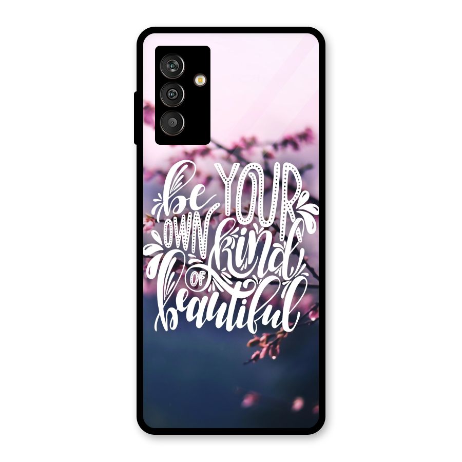 Own Kind of Beautiful Glass Back Case for Galaxy M13