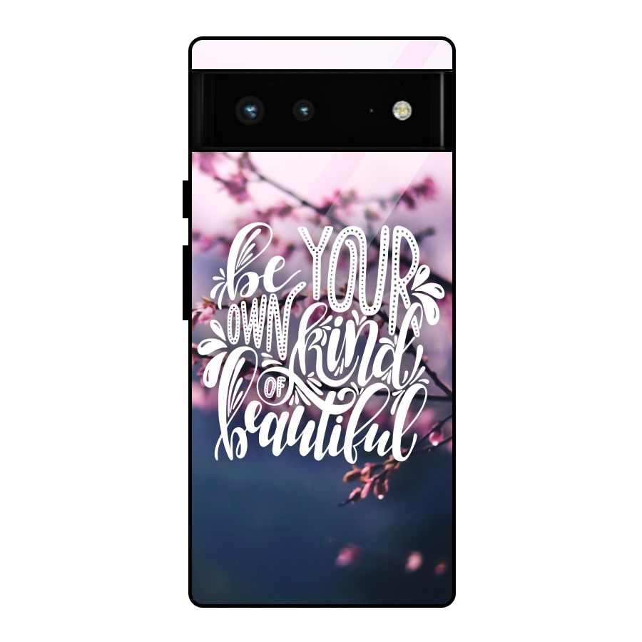 Own Kind of Beautiful Glass Back Case for Google Pixel 6