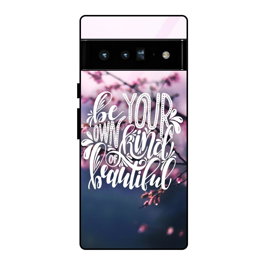 Own Kind of Beautiful Glass Back Case for Google Pixel 6 Pro