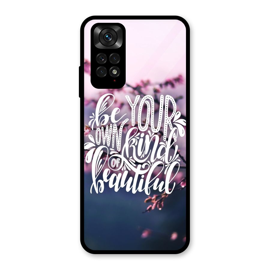 Own Kind of Beautiful Glass Back Case for Redmi Note 11S