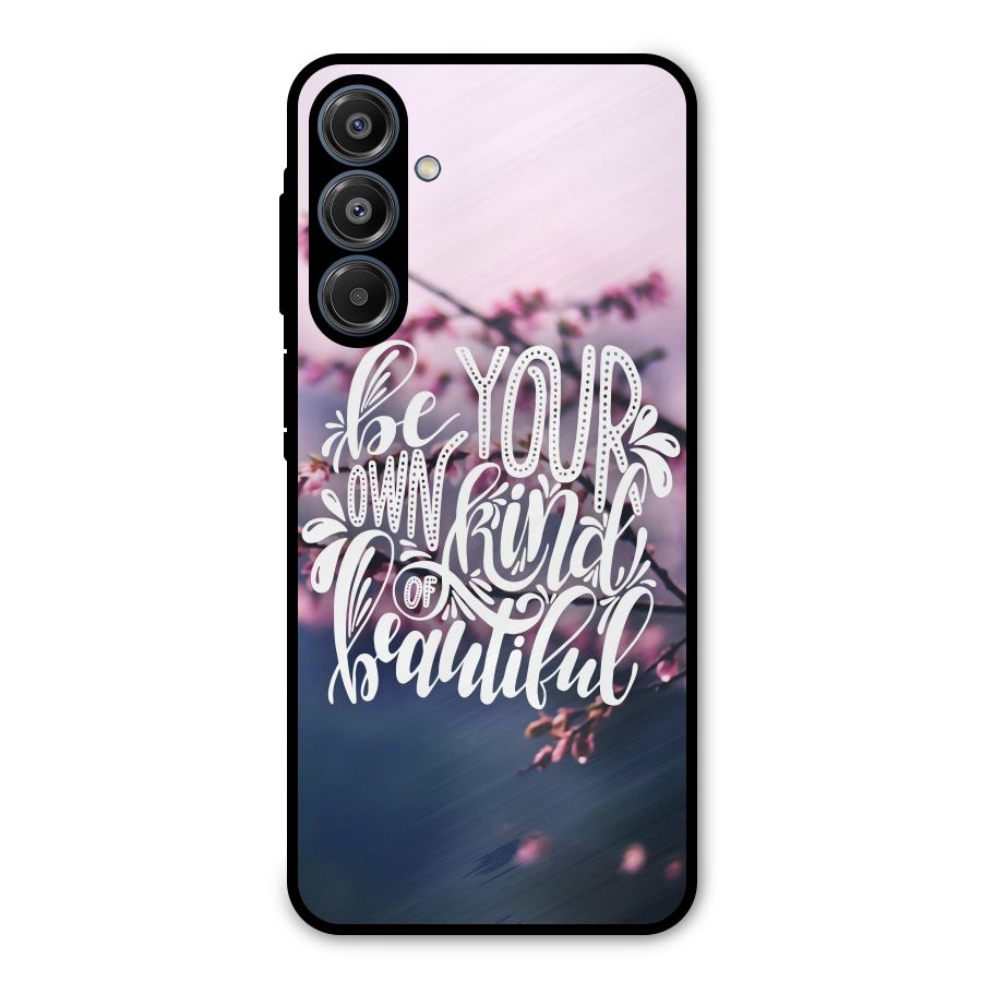 Own Kind of Beautiful Metal Back Case for Galaxy A16 5G