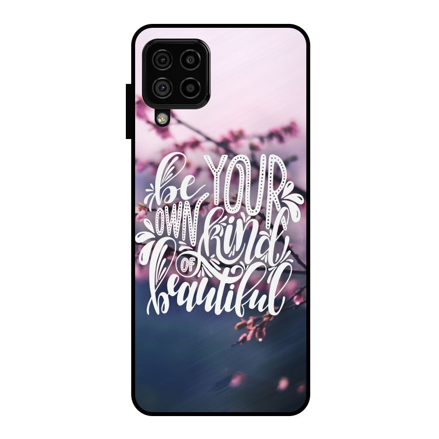Own Kind of Beautiful Metal Back Case for Galaxy A22 4G