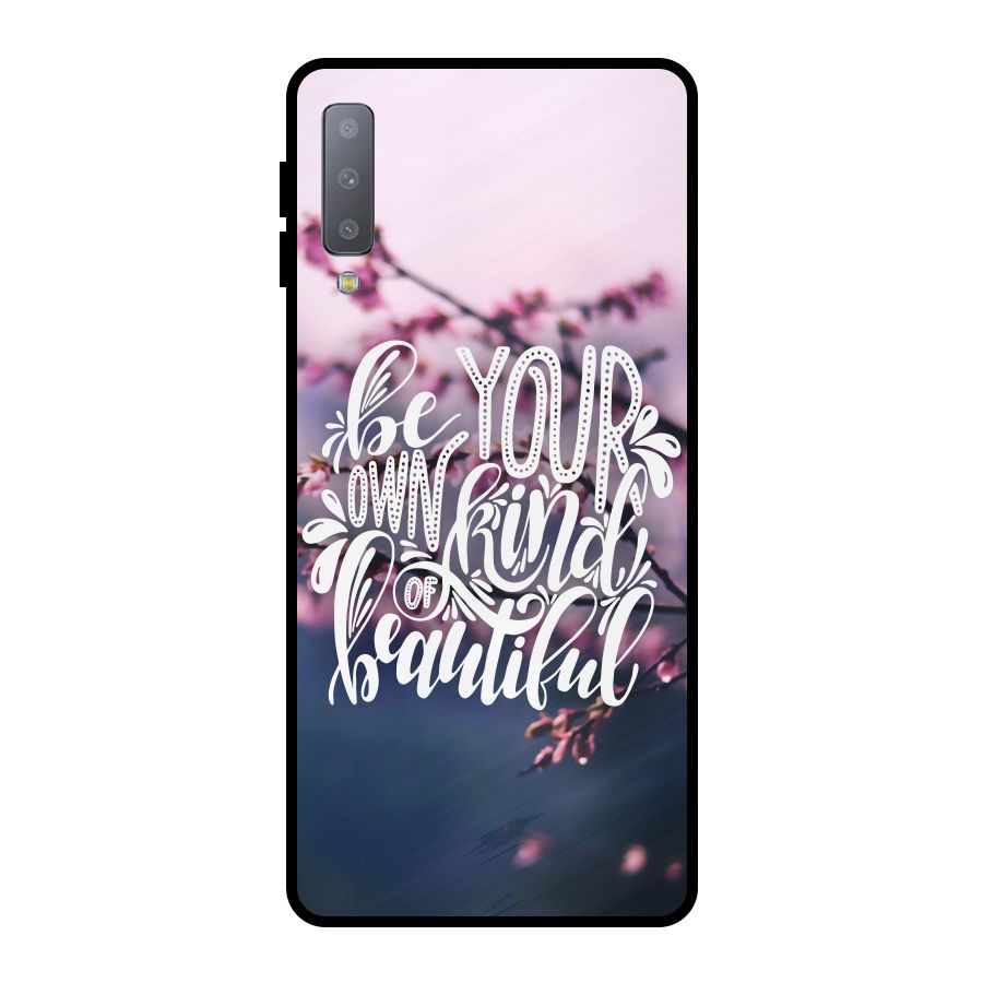 Own Kind of Beautiful Metal Back Case for Galaxy A7 (2018)