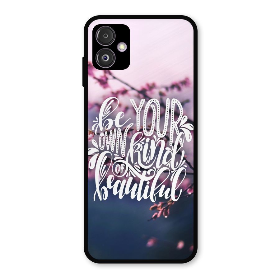 Own Kind of Beautiful Metal Back Case for Galaxy F14