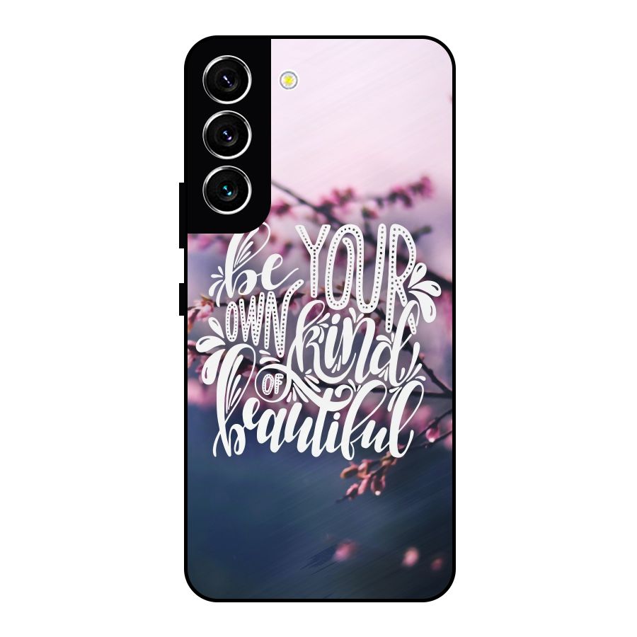 Own Kind of Beautiful Metal Back Case for Galaxy S22 5G