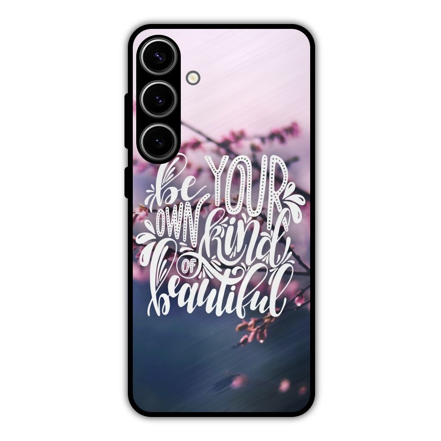 Own Kind of Beautiful Metal Back Case for Galaxy S24 Plus