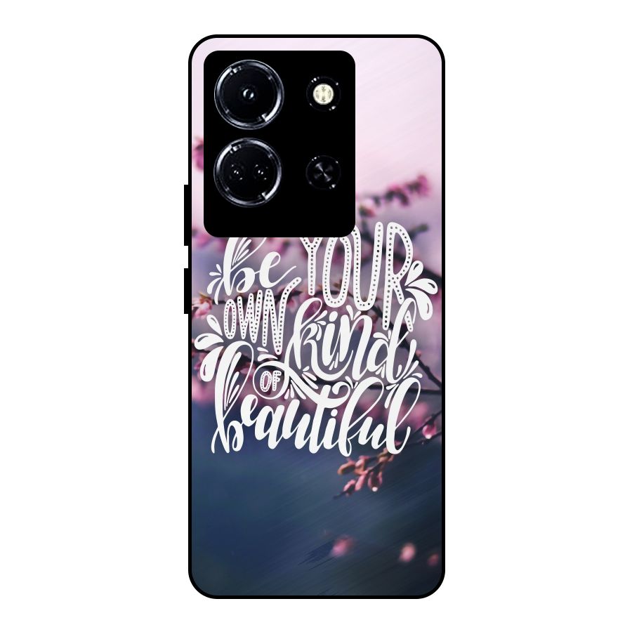 Own Kind of Beautiful Metal Back Case for Infinix Note 30 5G
