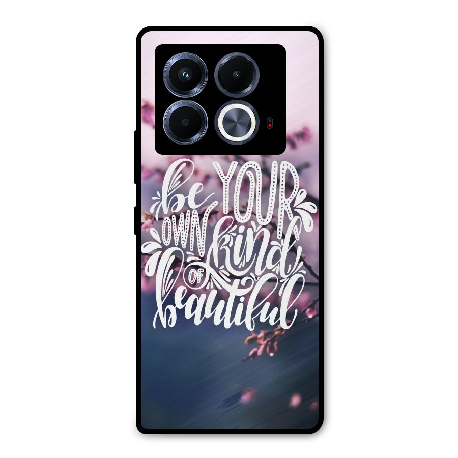 Own Kind of Beautiful Metal Back Case for Infinix Note 40 5G