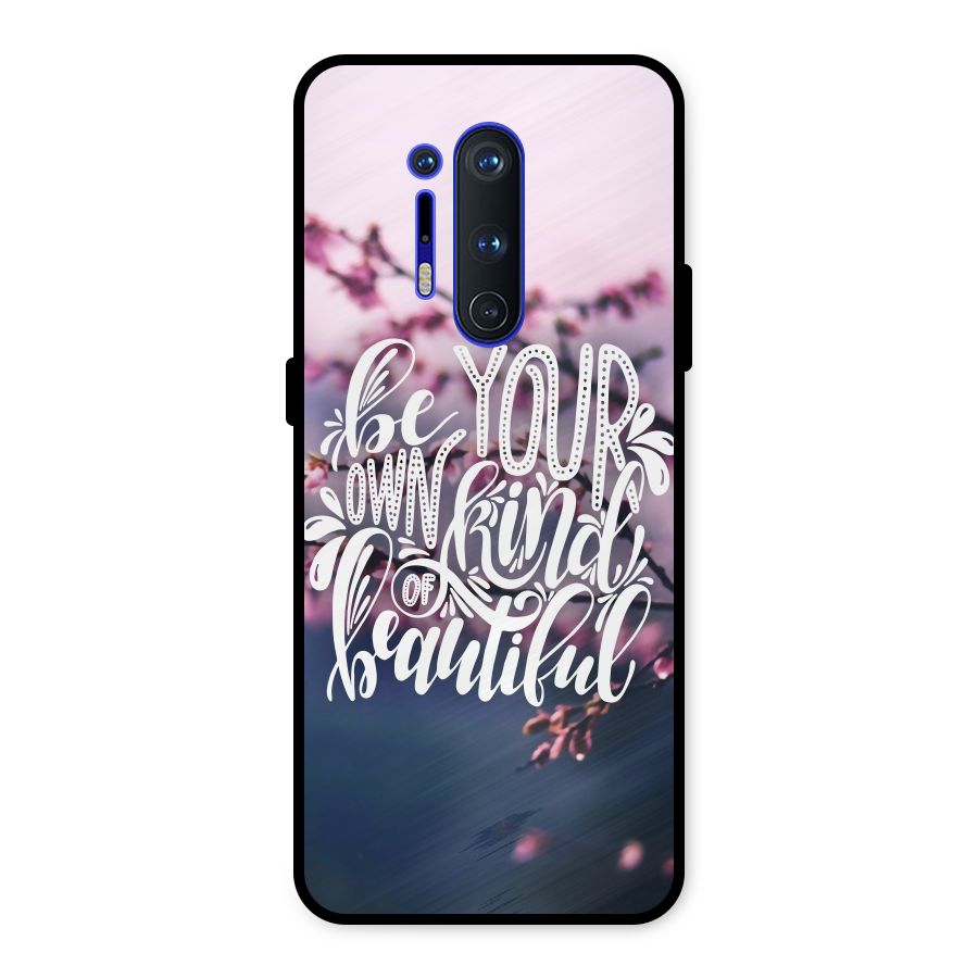 Own Kind of Beautiful Metal Back Case for OnePlus 8 Pro