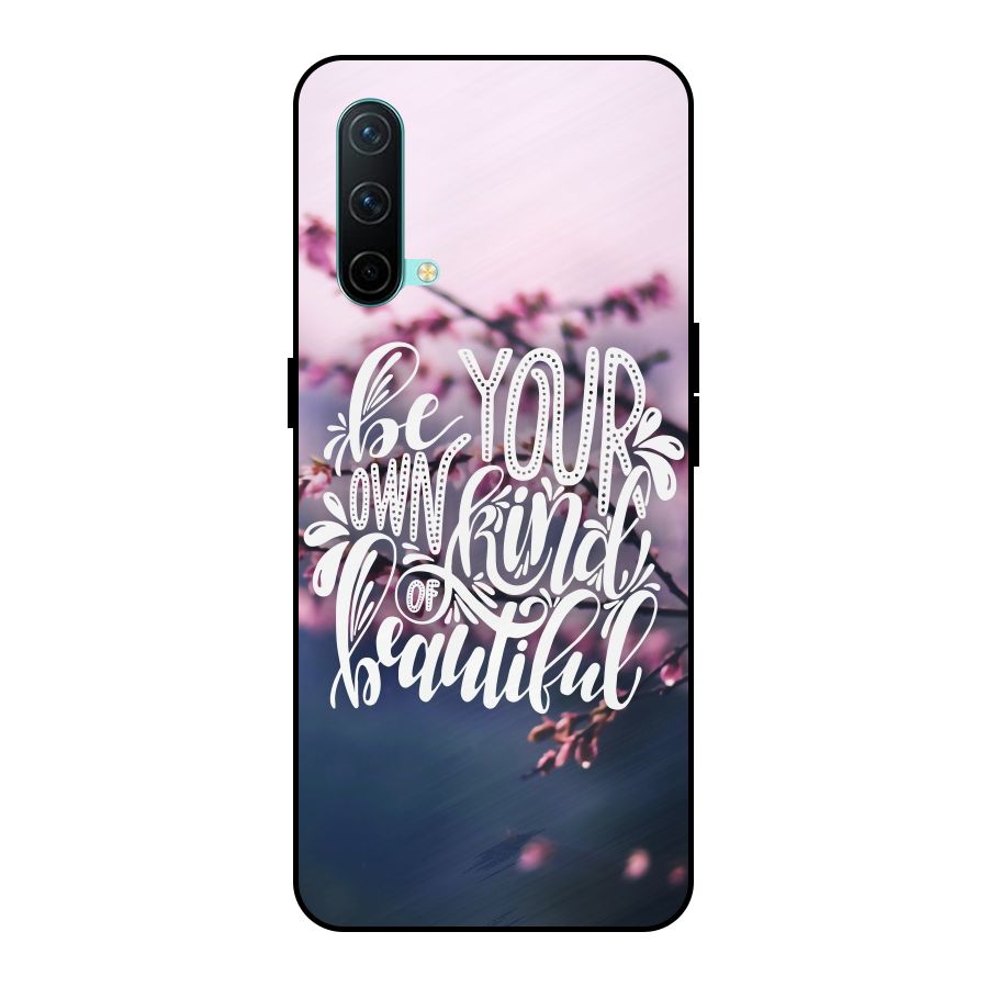 Own Kind of Beautiful Metal Back Case for OnePlus Nord CE 5G