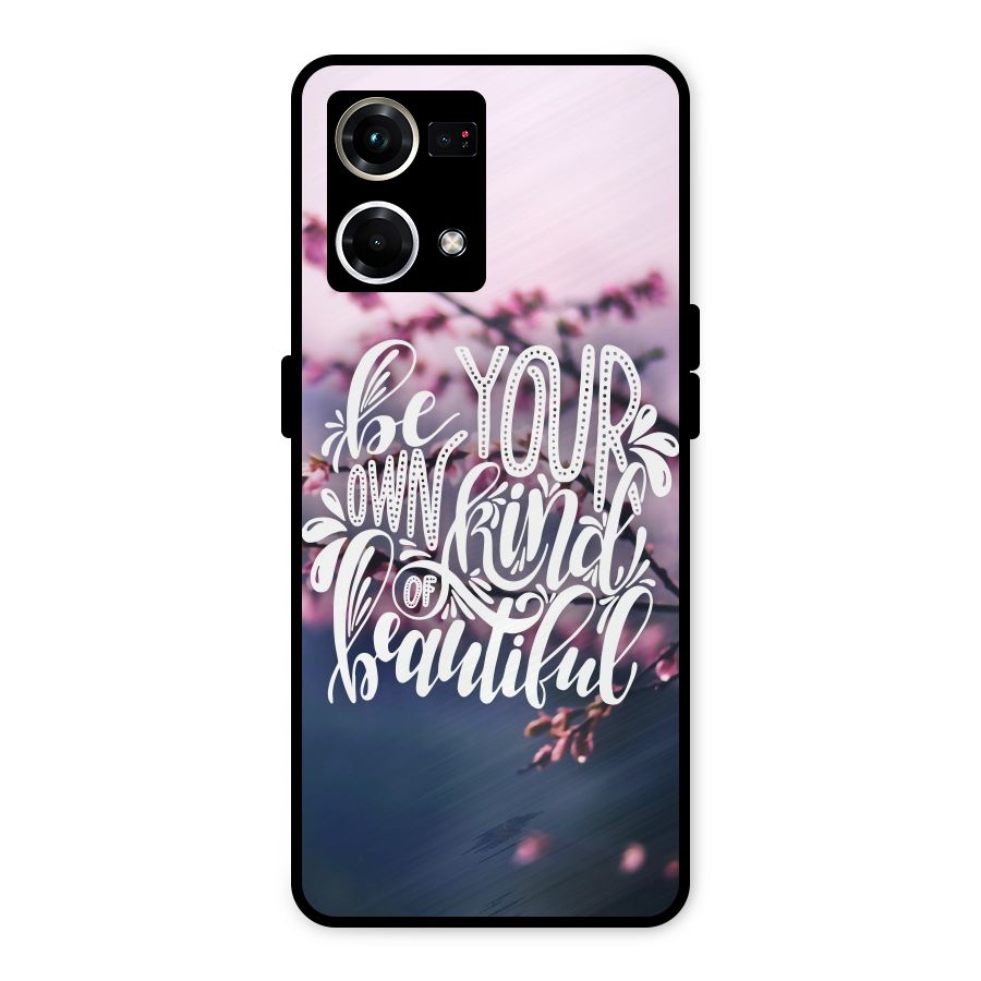 Own Kind of Beautiful Metal Back Case for Oppo F21 Pro 4G