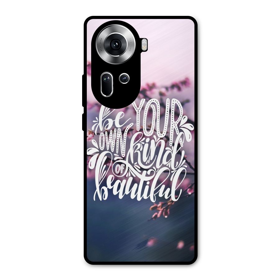 Own Kind of Beautiful Metal Back Case for Oppo Reno11 5G