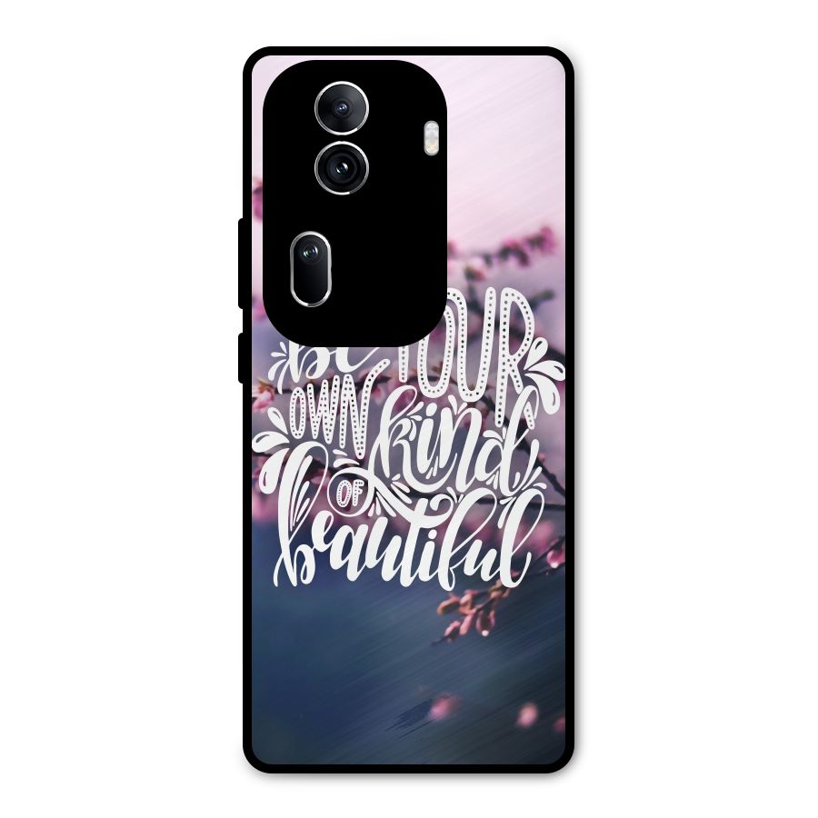 Own Kind of Beautiful Metal Back Case for Oppo Reno11 Pro 5G