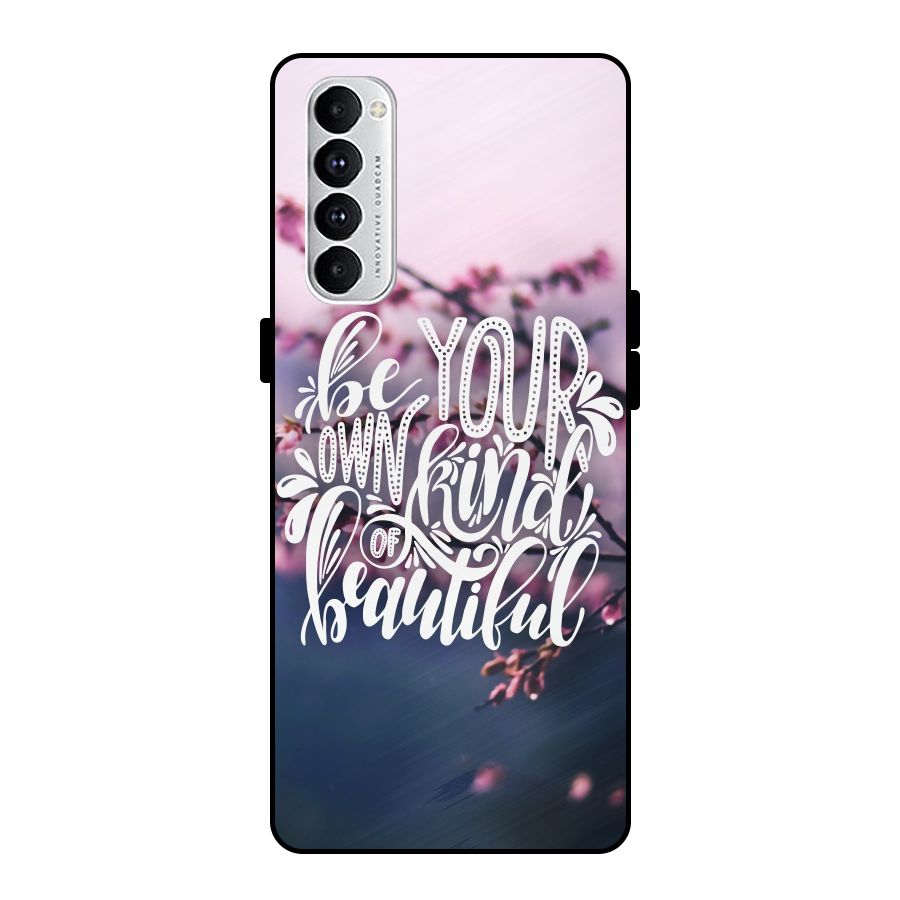 Own Kind of Beautiful Metal Back Case for Oppo Reno4 Pro