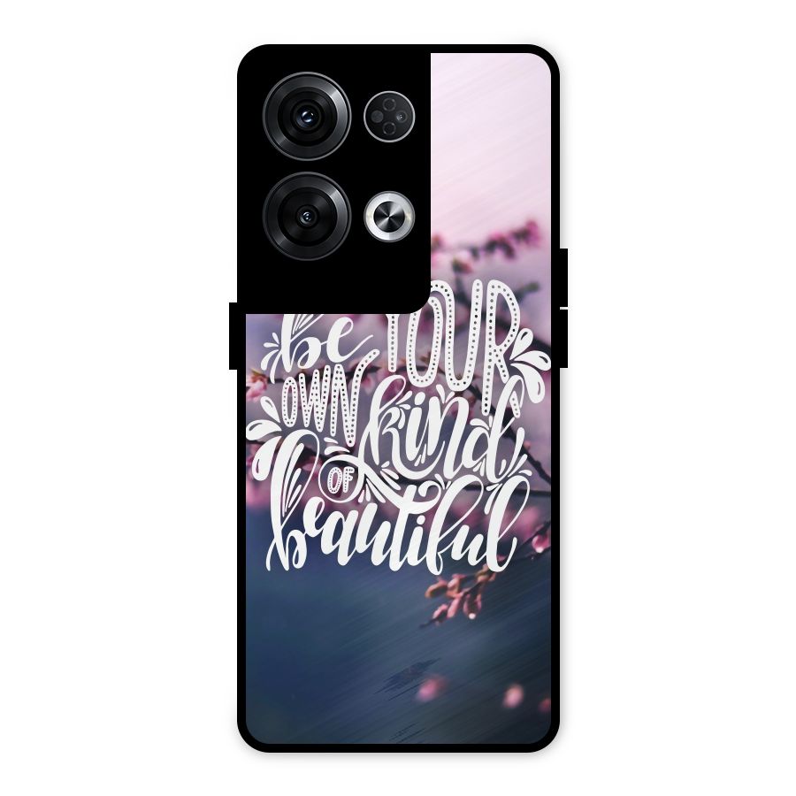 Own Kind of Beautiful Metal Back Case for Oppo Reno8 Pro 5G