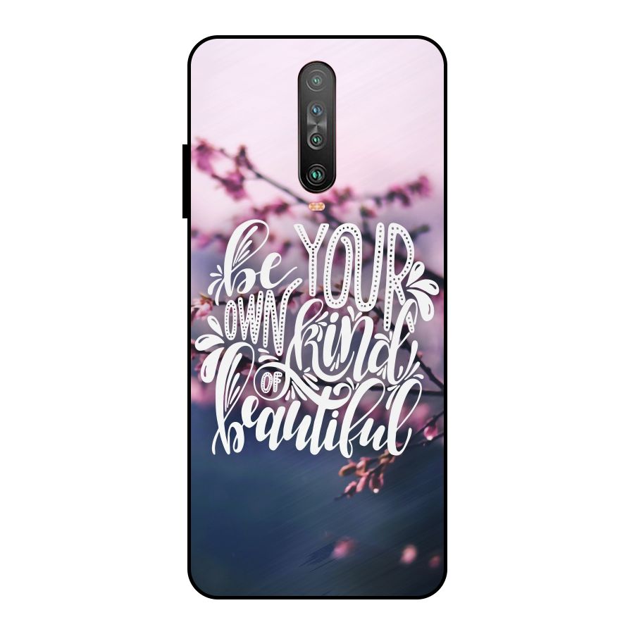 Own Kind of Beautiful Metal Back Case for Poco X2