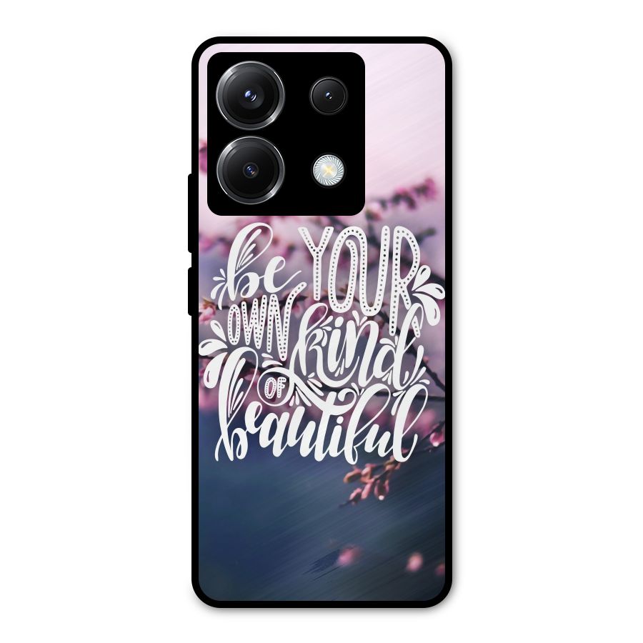Own Kind of Beautiful Metal Back Case for Poco X6