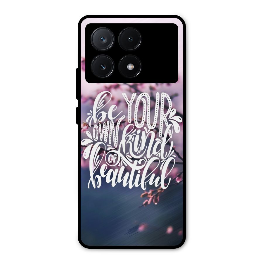 Own Kind of Beautiful Metal Back Case for Poco X6 Pro