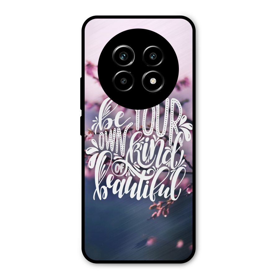 Own Kind of Beautiful Metal Back Case for Realme 13 Pro